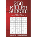 250 Killer Sudoku: Very Easy Killer Sudoku Puzzles - Paperback