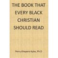 The Book That Every Black Christian Should Read - Paperback