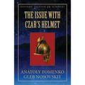 The Issue with Czar's Helmet - Paperback
