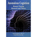 Anomalous Cognition: Remote Viewing Research and Theory - Paperback