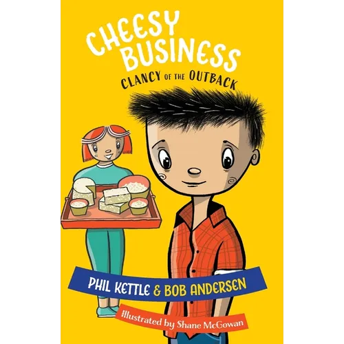 Cheesy Business: Clancy of the Outback series - Paperback