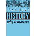 History: Why It Matters - Hardcover