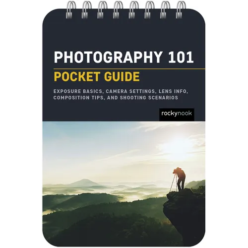 Photography 101: Pocket Guide: Exposure Basics, Camera Settings, Lens Info, Composition Tips, and Shooting Scenarios - Spiral