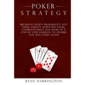 Poker Strategy: Optimizing Play Based on Stack Depth, Linear, Condensed and Polarized Ranges, Understanding Counter Strategies, Varian - Paperback