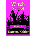 WITCH SCHOOL - Book 1 - Paperback