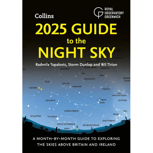 2025 Guide to the Night Sky (Britain and Ireland): A Month-By-Month Guide to Exploring the Skies Above Britain and Ireland - Paperback