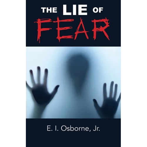 The Lie of Fear - Paperback