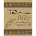 Ancient Mounds in Ohio: Finding Ohio Mounds - Paperback