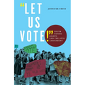 Let Us Vote!: Youth Voting Rights and the 26th Amendment - Paperback