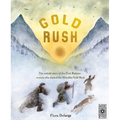 Gold Rush: The Untold Story of the First Nations Woman Who Started the Klondike Gold Rush - Hardcover