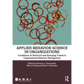 Applied Behavior Science in Organizations: Consilience of Historical and Emerging Trends in Organizational Behavior Management - Paperback
