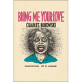 Bring Me Your Love - Paperback