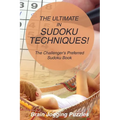 The Ultimate in Sudoku Techniques! The Challenger's Preferred Sudoku Book - Paperback