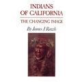 Indians of California: The Changing Image - Paperback