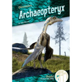 Archaeopteryx - Library Binding