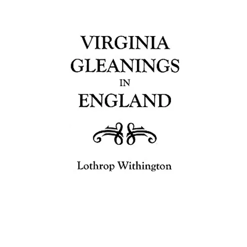 Virginia Gleanings in England - Paperback