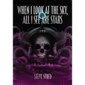 When I Look At the Sky, All I See Are Stars - Hardcover
