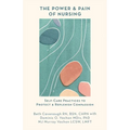 The Power and Pain of Nursing: Self-Care Practices to Protect and Replenish Compassion - Paperback