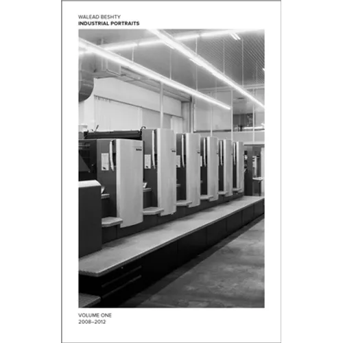Walead Beshty: Industrial Portraits: Volume One, 2008-2012 - Paperback