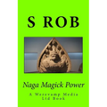 Naga Magick Power - Paperback