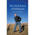 The Life & Poetry of Ted Kooser - Hardcover