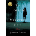 The Tolling of Mercedes Bell - Hardcover