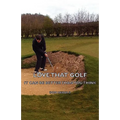 Love That Golf - It CAN Be Better Than You Think - Hardcover