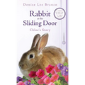 Rabbit at the Sliding Door: Chloe's Story - Hardcover