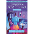Dead Men Don't Crochet - Mass Market Paperbound