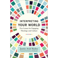 Interpreting Your World - Hardcover