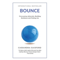 Bounce: Overcoming Adversity, Building Resilience, and Finding Joy - Hardcover