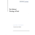 The Political Theology of Paul - Hardcover