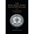 THE MIND, BODY, SPIRIT, And STORYTELLING: God's DNA Bloodline - In God We Trust - Paperback