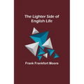 The Lighter Side of English Life - Paperback