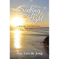 Seeking the Light: Poetry for the Soul: Volume 3 - Paperback