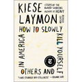 How to Slowly Kill Yourself and Others in America: Essays - Paperback