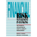 Financial Risk Management in Banking: The Theory and Application of Asset and Liability Management - Paperback