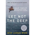 Let Not the Deep - Paperback