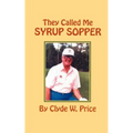 They Called My Syrup Sopper - Paperback