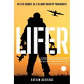 Lifer: My Epic Journey as a US Army Infantry Paratrooper - Paperback