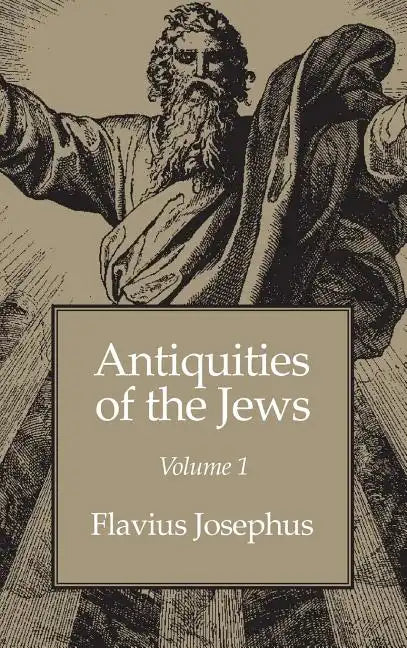 Antiquities of the Jews Volume 1 - Hardcover