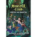 Monster Club: Monsters Take Manhattan - Hardcover