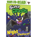 Night Creatures!: Ready-To-Read Level 2 - Hardcover