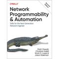 Network Programmability and Automation: Skills for the Next-Generation Network Engineer - Paperback