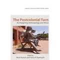The Postcolonial Turn. Re-Imagining Anthropology and Africa - Paperback