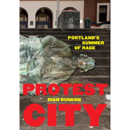 Protest City: Portland's Summer of Rage - Paperback