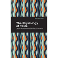 The Physiology of Taste - Hardcover