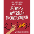 Japanese American Incarceration - Library Binding