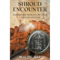 Shroud Encounter: Explore the World's Greatest Unsolved Mystery - Paperback