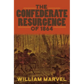 The Confederate Resurgence of 1864 - Hardcover